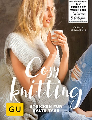 Cozy knitting: Stricken für kalte Tage (GU DIY) von Gräfe und Unzer