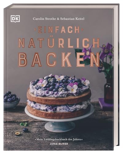 Einfach natürlich backen