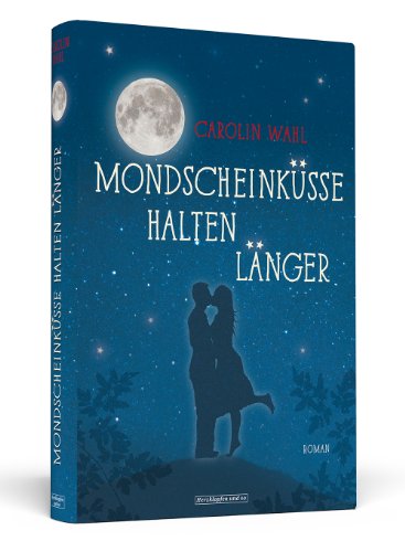 Mondscheinküsse halten länger Mondscheinküsse halten länger