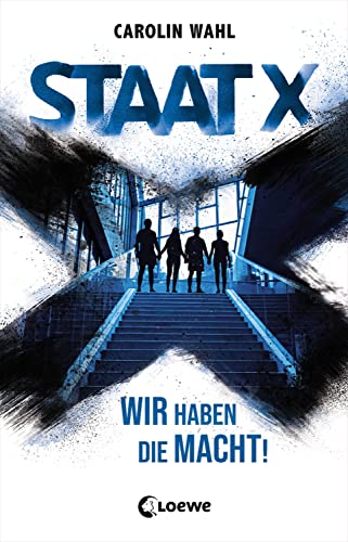 Staat X: Wir haben die Macht! - Jugendroman