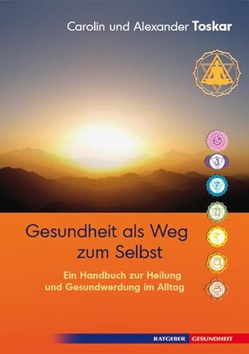 Gesundheit als Weg zum Selbst: Ein Handbuch zur Heilung und Gesundwerdung im Alltag von Aquamarin