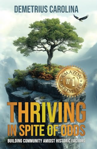 Thriving in Spite of Odds: Building Community Amidst Historic Factors Thriving in Spite of Odds: Building Community Amidst Historic Factors von Authors on Mission