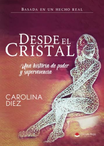 Desde el Cristal Desde el Cristal von Grupo Editorial Círculo Rojo SL
