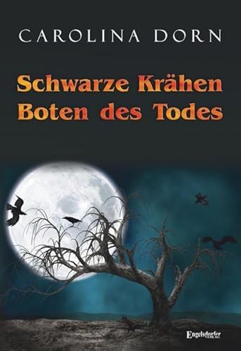 Schwarze Krähen – Boten des Todes von Engelsdorfer Verlag