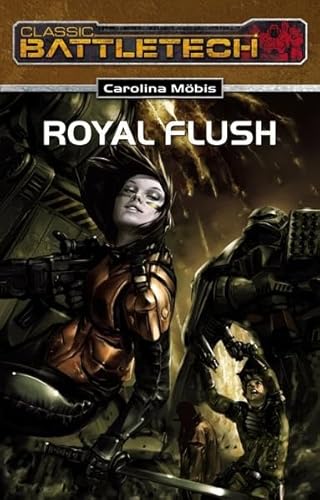 Royal Flush: BattleTech-Roman 18 (BattleTech: BT-Romane)