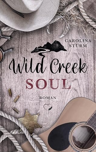 Wild Creek Soul: Liebesroman