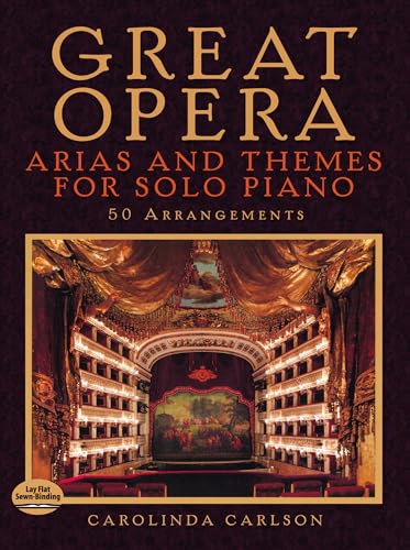 Great Opera Arias And Themes For Solo Piano: 50 Arrangements (Dover Classical Piano Music)