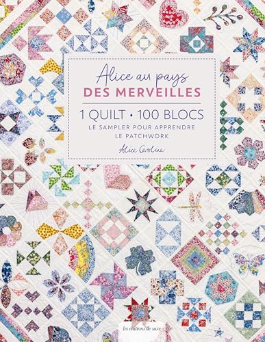 Alice au pays des merveilles - 1 Quilt - 100 blocs von DE SAXE
