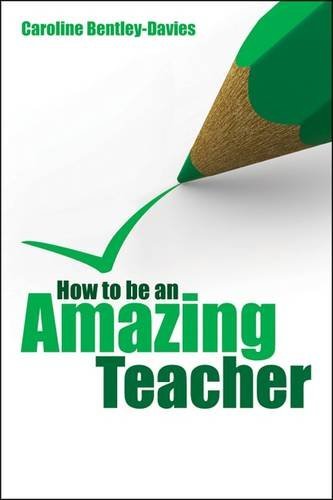 How to be an Amazing Teacher von Crown House Pub Ltd