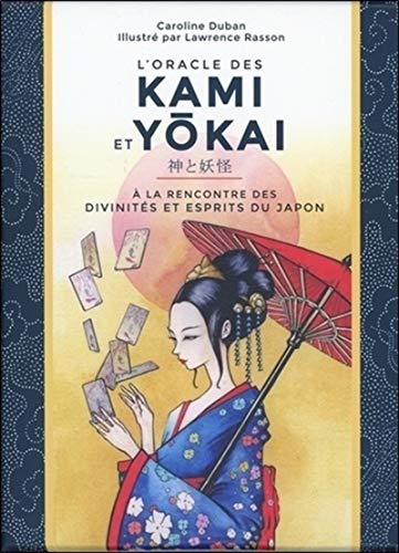 L'oracle des Kami et Yokai: A la rencontre des divinités et esprits du Japon von COURRIER LIVRE