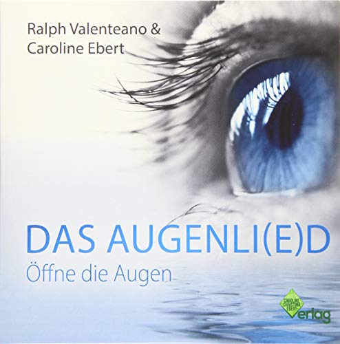 Das Augenli(e)d: Öffne die Augen: Öffne die Augen. CD Standard Audio Format von Caroline-Christina-Ebert - Verlag (Nova MD)