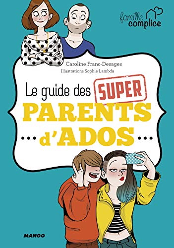 Le guide des super parents d'ados von MANGO