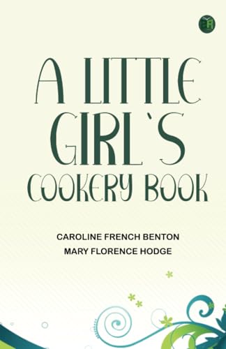 A little girl's cookery book von Zinc Read