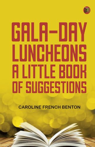 Gala-Day Luncheons: A Little Book of Suggestions von Zinc Read
