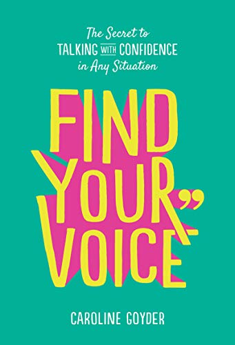 Find Your Voice: The Secret to Talking with Confidence in Any Situation von Vermilion