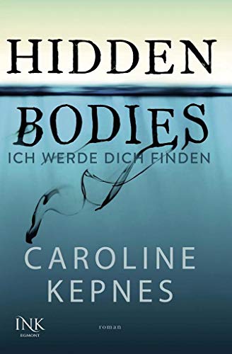 Hidden Bodies - Ich werde dich finden: Band 2 zur NETFLIX-Serie (Joe Goldberg, Band 2)