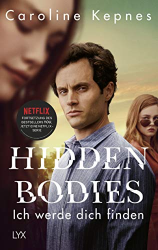 Hidden Bodies – Ich werde dich finden: Band 2 zur NETFLIX-Serie YOU (Joe Goldberg, Band 2) von LYX