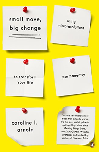 Small Move, Big Change: Using Microresolutions to Transform Your Life Permanently von Penguin Life