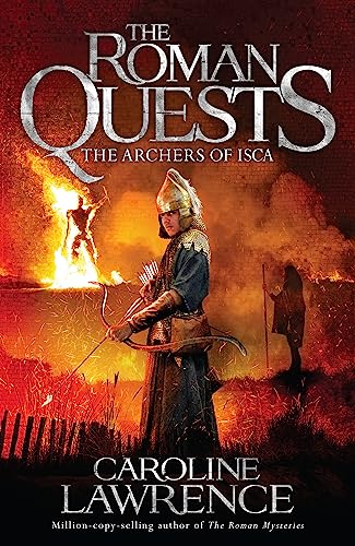 The Archers of Isca: Book 2 (The Roman Quests) von Orion Children's Books