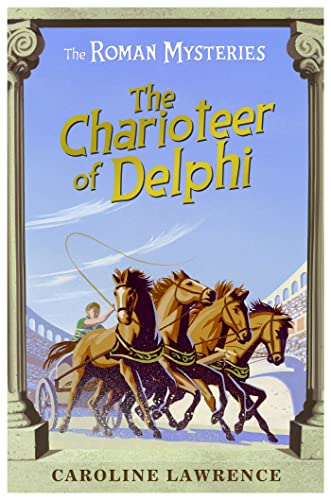 The Charioteer of Delphi: Book 12 (The Roman Mysteries) von Orion Children's Books