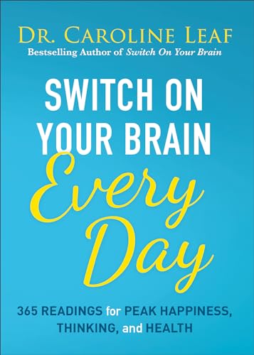 Switch on Your Brain Every Day: 365 Readings for Peak Happiness, Thinking, and Health von Baker Books