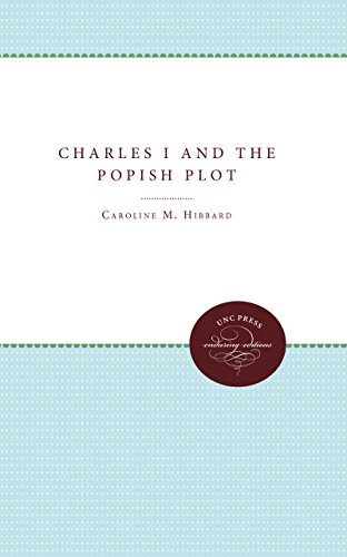 Charles I and the Popish Plot (Unc Press Enduring Editions) von University of North Carolina Press Enduring Editions