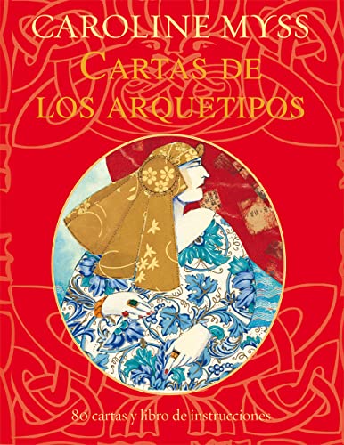 Cartas de los arquetipos : descubre las fuerzas arquetípicas que rigen tu vida en cada momento