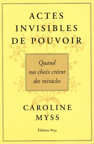 Actes Invisibles de Pouvoir : Quand nos choix créent des miracles Actes Invisibles de Pouvoir : Quand nos choix créent des miracles von Véga