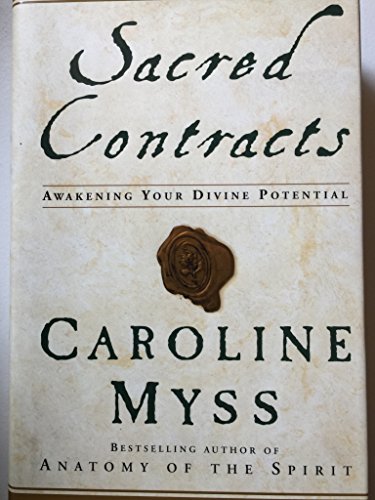 Sacred Contracts: Awakening Your Divine Potential Sacred Contracts: Awakening Your Divine Potential