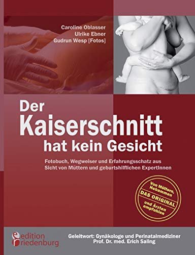 Der Kaiserschnitt hat kein Gesicht von edition riedenburg