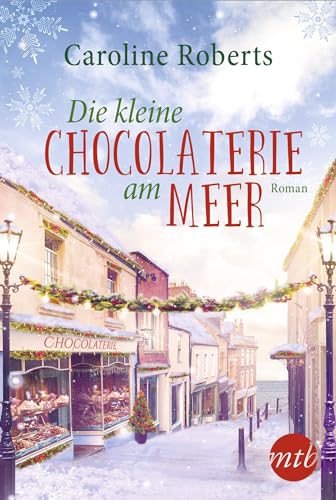 Die kleine Chocolaterie am Meer: Ein winterlicher Wohlfühlroman