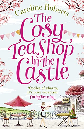 The Cosy Teashop in the Castle: The Bestselling Feel-Good ROM Com of the Year von HarperCollins