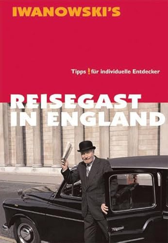 Reisegast in England - Kulturführer von Iwanowski: Fremde Kulturen verstehen und erleben