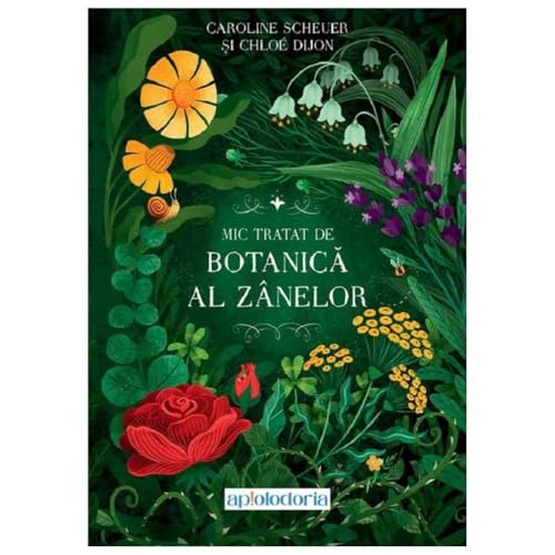 Mic Tratat De Botanica Al Zanelor Mic Tratat De Botanica Al Zanelor von Act Si Politon