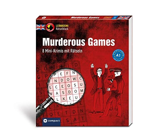 Murderous Games: 8 Mini-Krimis mit Rätseln - Englisch A1: 8 Mini-Krimis mit Rätseln A1 (Compact Lernkrimi Rätselblock)