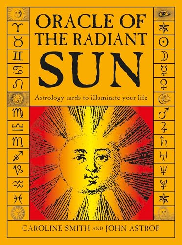 Oracle of the Radiant Sun: Astrology Cards to Illuminate Your Life