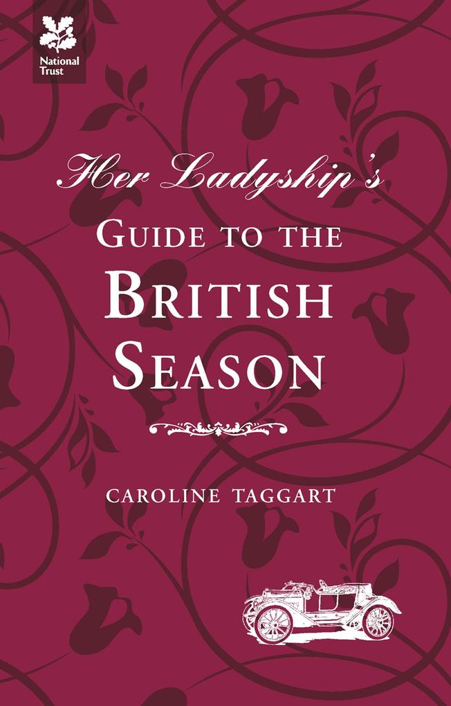 Her Ladyship's Guide to the British Season von HarperCollins Publishers