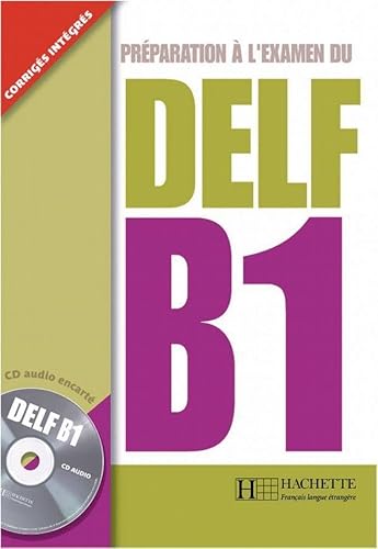 DELF B1: Préparation à l’examen du DELF / Livre de l’élève + CD audio + transcription + corrigés von Hueber Verlag GmbH