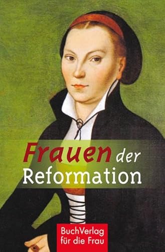 Frauen der Reformation (Minibibliothek, Format 6,2 cm x 9,5 cm)
