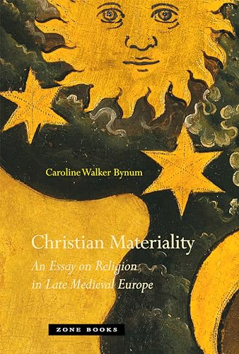 Christian Materiality: An Essay on Religion in Late Medieval Europe (Zone Books) von Zone Books