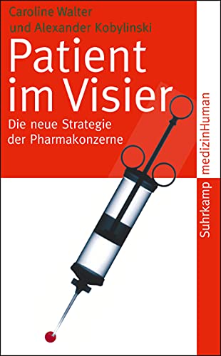 Patient im Visier: Die neue Strategie der Pharmakonzerne (medizinHuman)