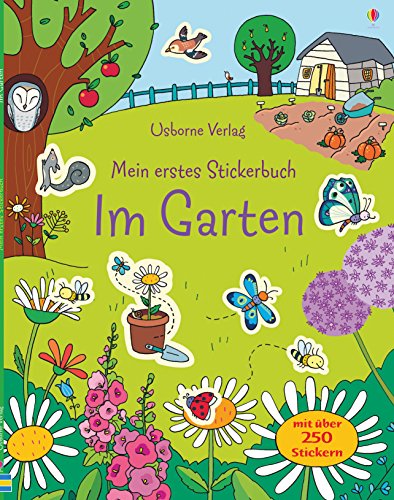 Mein erstes Stickerbuch: Im Garten (Meine ersten Stickerbücher)