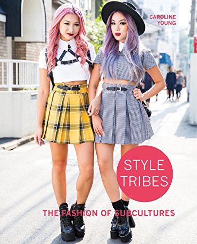 Style Tribes: The Fashion of Subcultures Style Tribes: The Fashion of Subcultures