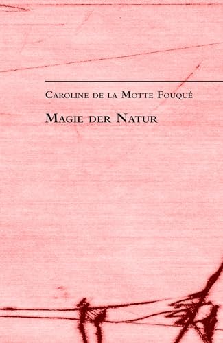 Magie der Natur: Literarisch-Erzählerisches II