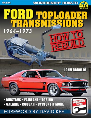 Ford Toploader Transmissions 1964-1987: How to Rebuild