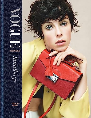 Vogue Essentials: Handbags: A gorgeous celebration of the must-have fashion accessory von Conran