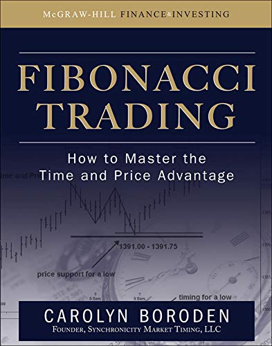 Fibonacci Trading: How to Master the Time and Price Advantage von McGraw-Hill Education