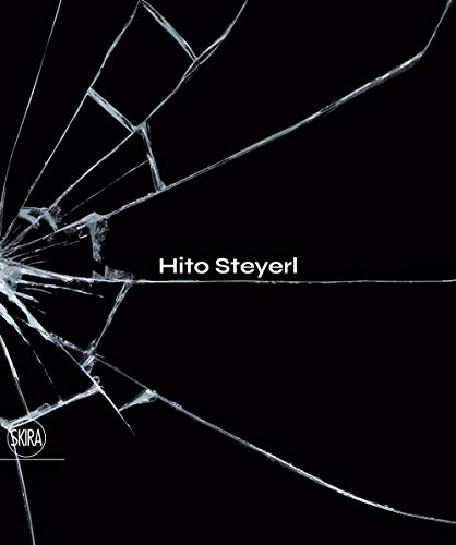 Hito Steyerl: The city of broken windows von Skira