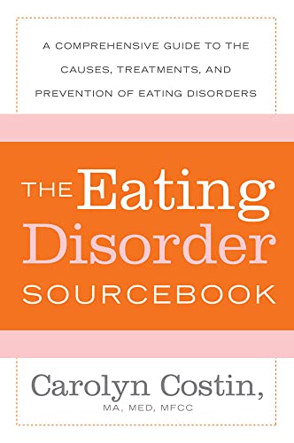 The Eating Disorders Sourcebook: A Comprehensive Guide To The Causes, Treatments, And Prevention Of Eating Disorders (Sourcebooks) von McGraw-Hill Education