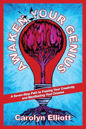 Awaken Your Genius: A Seven-Step Path to Freeing Your Creativity and Manifesting Your Dreams von North Atlantic Books